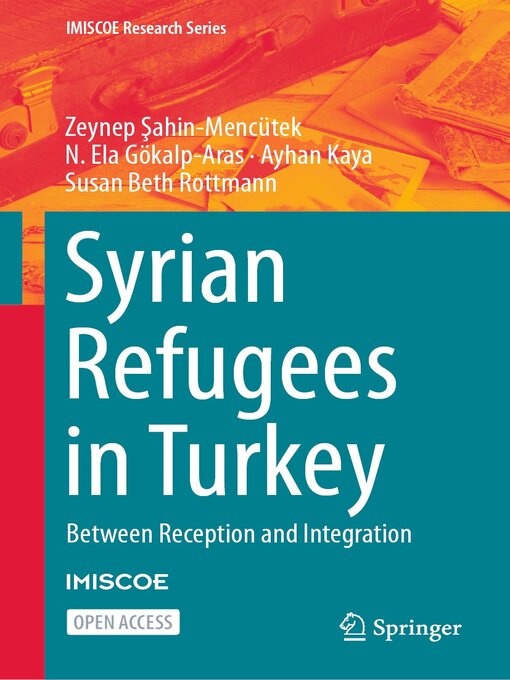 Title details for Syrian Refugees in Turkey by Zeynep Şahin-Mencütek - Available